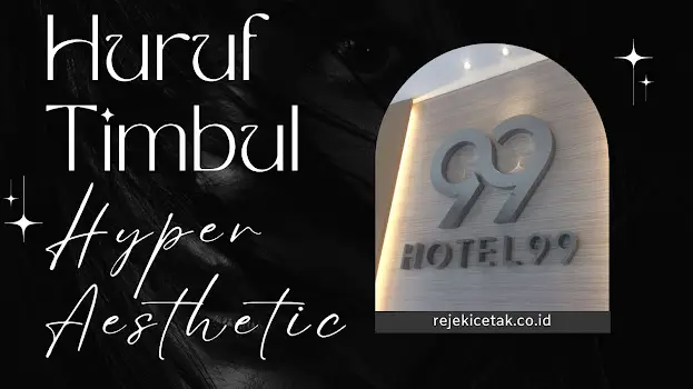 Huruf Timbul Hyper Aesthetic untuk Branding Bisnis dan Instansi Pemerintah