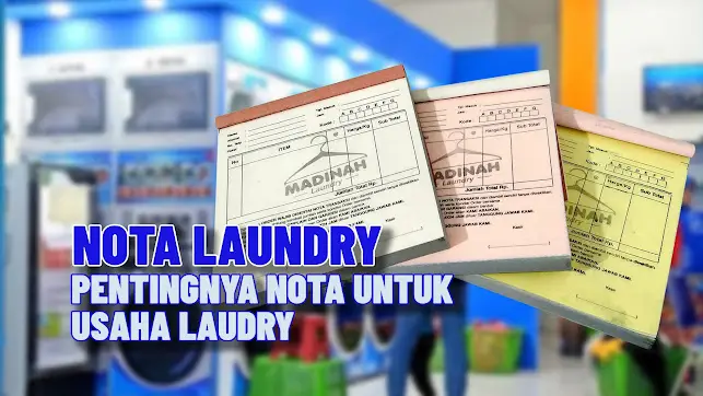 Bedah Tuntas Nota Laundry: Panduan Lengkap