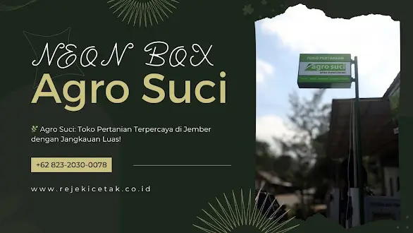 📌 Portofolio: Pembuatan Neon Box Toko Pertanian Agro Suci oleh Rejeki Cetak
