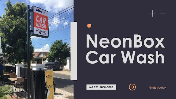Jasa Pembuatan Neon Box Advertising untuk Tempat Cuci Mobil(Car Wash)