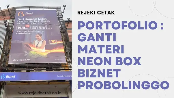 🔥 Portofolio Rejeki Cetak: Sukses Lakukan Pergantian Neon Box Biznet di Probolinggo dengan Kualitas Terbaik