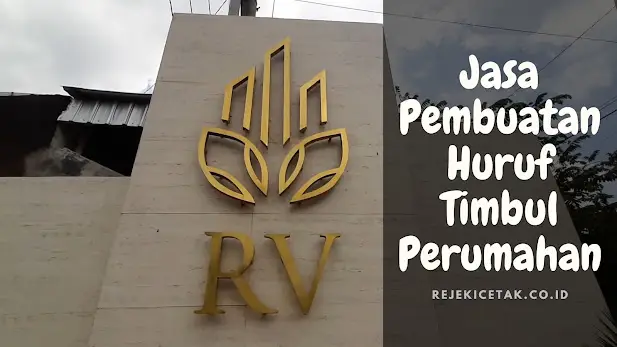 ✨ Bikin Perumahan Kamu Makin Keren dengan Huruf Timbul Premium dari Rejeki Cetak! ✨