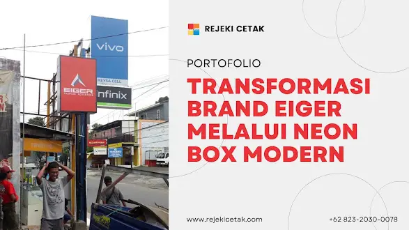Portofolio: Transformasi Brand Eiger Melalui Neon Box Modern