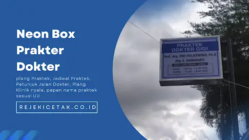 Pentingnya Papan Nama dan Neon Box untuk Praktik Dokter: Panduan Lengkap