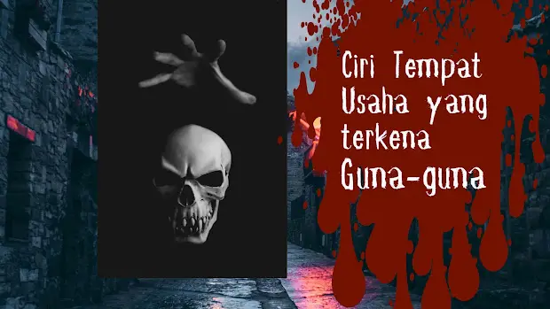 Ciri Tempat Usaha Yang Diguna Guna
