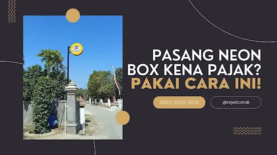 Pemasangan Neon Box di Jember: Izin, Aturan Pajak, & Solusi Desain Menarik!