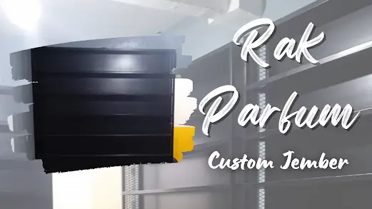 Jasa Pembuatan Rak Parfum Custom Jember, Bondowoso, Banyuwangi